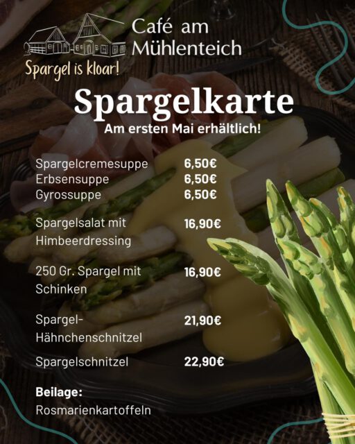 Unser Spargelangebot am ersten Mai ☀️🌱😋

Kommt gerne vorbei und probiert euch durch ✌🏻

Liebe Grüße,
Das Team vom Café am Mühlenteich 🍽️

#cafeammuehlenteichwilsum #spargel #spargelzeit #einfachlecker #wilsum  #mühlenteich
